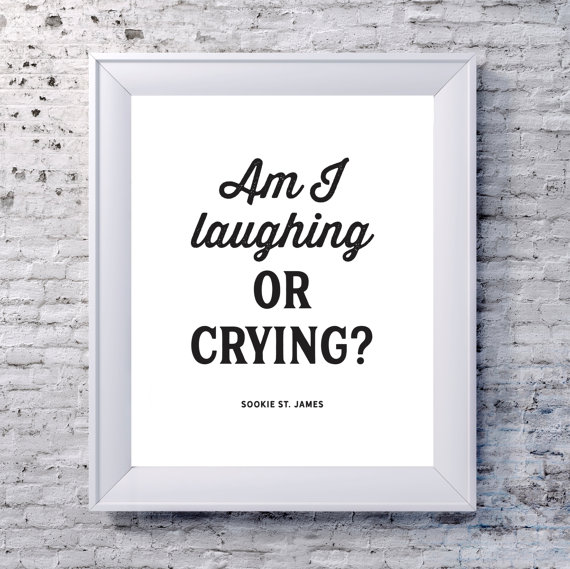am-i-laughing-or-crying-sookie-print-by-8thstreetprints