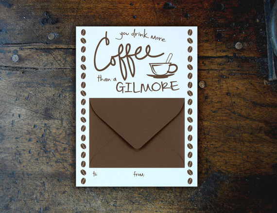 you-drink-more-coffee-than-a-gilmore-gift-card-holder